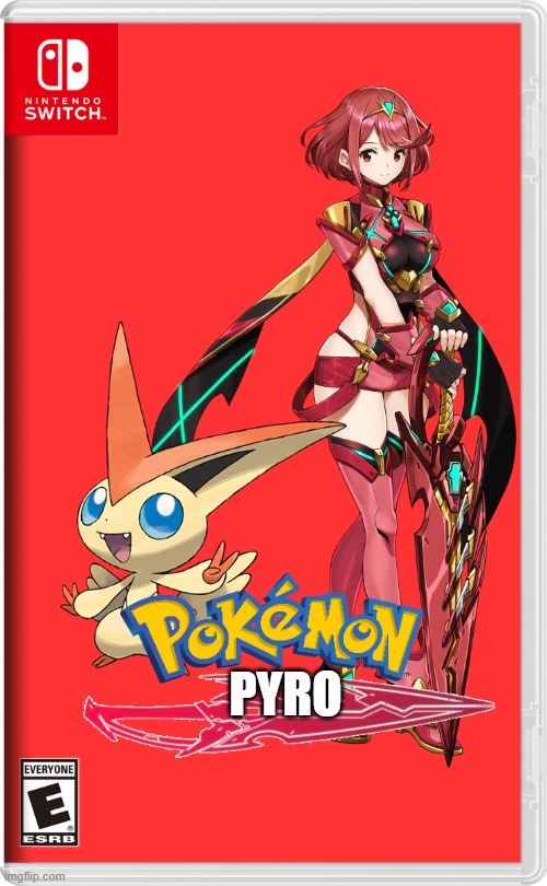 Pokemon Pyro FT: Pyra | PYRO | image tagged in nintendo switch,xenoblade chronicles 2,pokemon,pyra | made w/ Imgflip meme maker