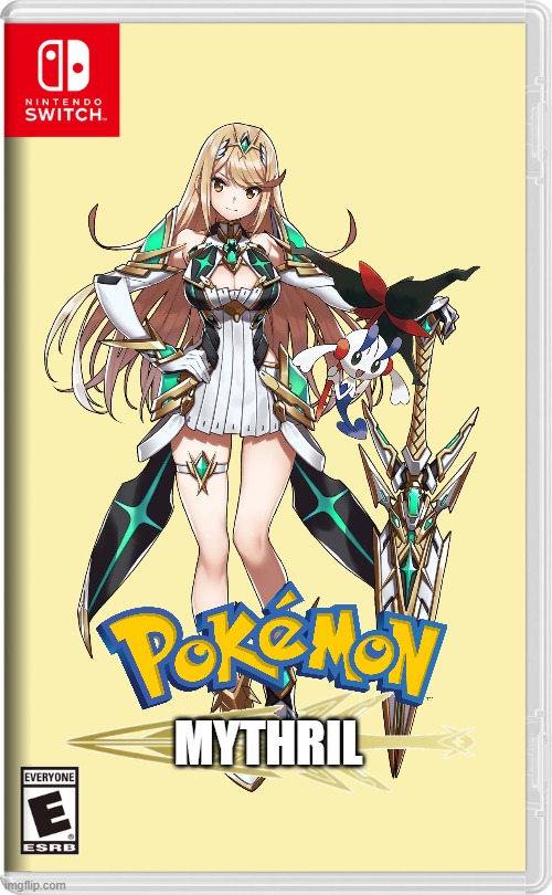 Pokemon Mythril FT: Mythra | MYTHRIL | image tagged in nintendo switch,xenoblade chronicles 2,pokemon,mythra | made w/ Imgflip meme maker