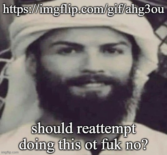 Muslimano Ronaldo | https://imgflip.com/gif/ahg3ou; should reattempt doing this ot fuk no? | image tagged in muslimano ronaldo | made w/ Imgflip meme maker