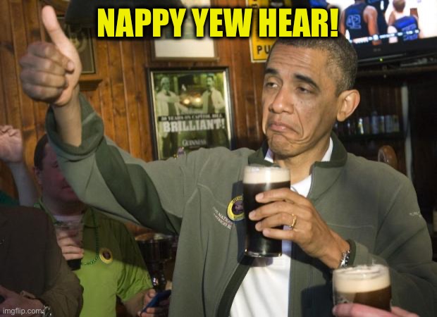 NAPPY YEW HEAR! | image tagged in not bad | made w/ Imgflip meme maker