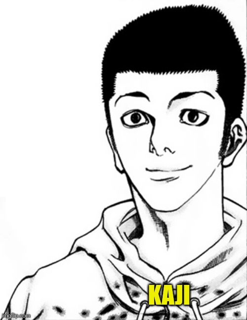 KAJI | made w/ Imgflip meme maker