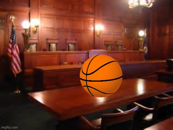 The ball is in your court | image tagged in courtroom,basketball,msmg | made w/ Imgflip meme maker
