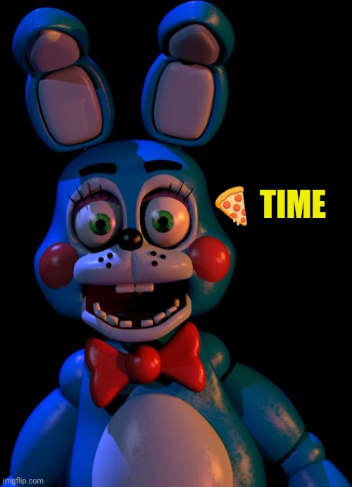 Toy Bonnie FNaF | 🍕 TIME | image tagged in toy bonnie fnaf | made w/ Imgflip meme maker