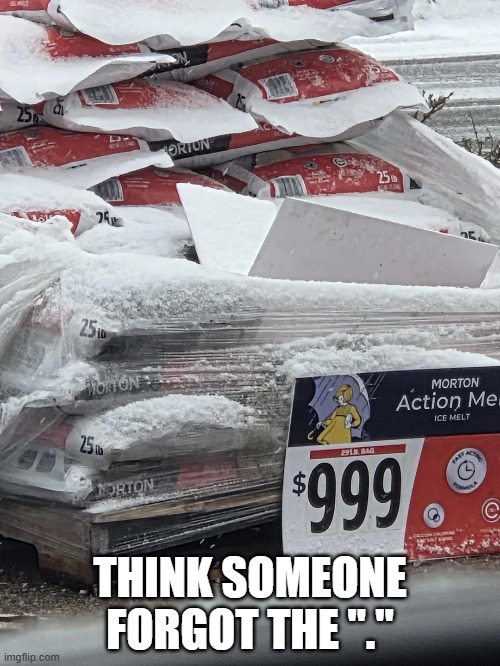 Salty | THINK SOMEONE FORGOT THE "." | image tagged in you had one job | made w/ Imgflip meme maker