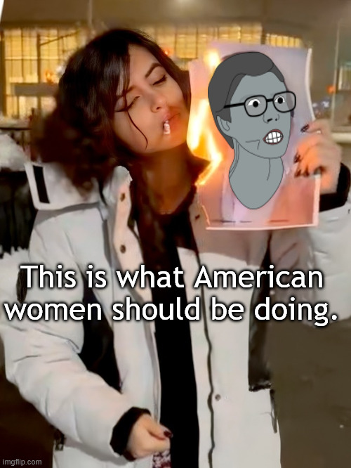 Time to say goodbye to Karen | This is what American women should be doing. | image tagged in smoking hot | made w/ Imgflip meme maker