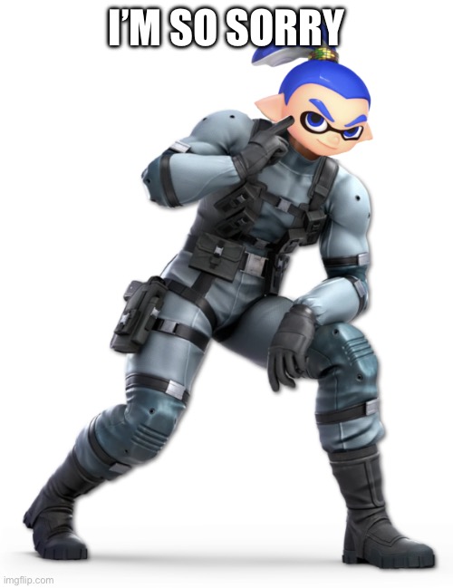Solid Squid | I’M SO SORRY | image tagged in shitpost,cursed image,splatoon,metal gear solid,super smash bros | made w/ Imgflip meme maker