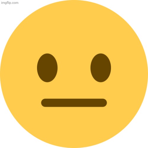 Neutral Emoji | image tagged in neutral emoji | made w/ Imgflip meme maker