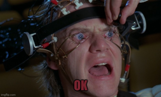 Clockwork Orange | OK | image tagged in clockwork orange | made w/ Imgflip meme maker