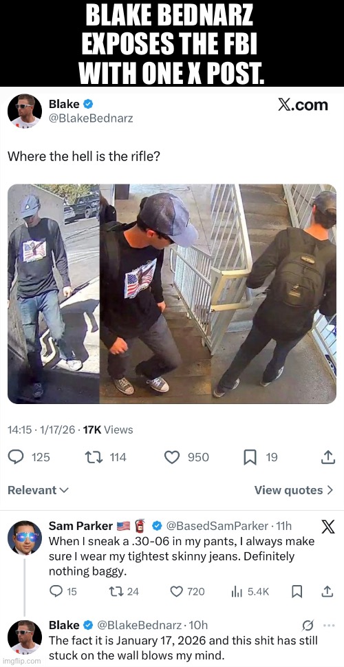 FBI, you have been exposed! | BLAKE BEDNARZ 
EXPOSES THE FBI 
WITH ONE X POST. | image tagged in fbi,fbi investigation,us government,deep state,lies,fraud | made w/ Imgflip meme maker