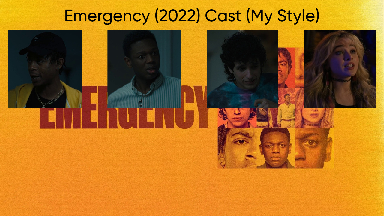 Emergency (2022) Cast (My Style) Blank Meme Template