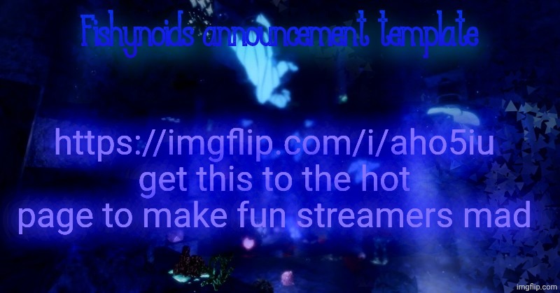Made on my troll account | https://imgflip.com/i/aho5iu get this to the hot page to make fun streamers mad | image tagged in yarrr | made w/ Imgflip meme maker