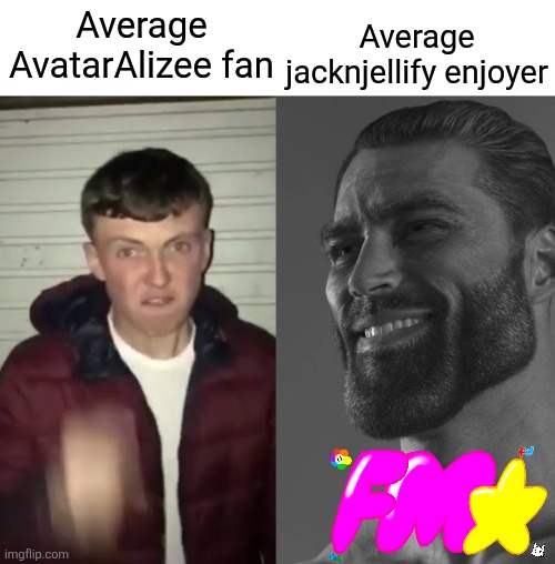 AVATAR ALIZEE Y U NO STOP MAKING HEAT OUT OF SPRUNKI | Average jacknjellify enjoyer; Average AvatarAlizee fan | image tagged in average fan vs average enjoyer,avatar alizee,ew,jacknjellify,bfdi,sprunki | made w/ Imgflip meme maker