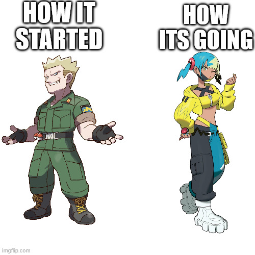 here we go again... | HOW IT STARTED; HOW ITS GOING | image tagged in pokemon | made w/ Imgflip meme maker