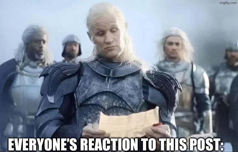 EVERYONE’S REACTION TO THIS POST: | made w/ Imgflip meme maker