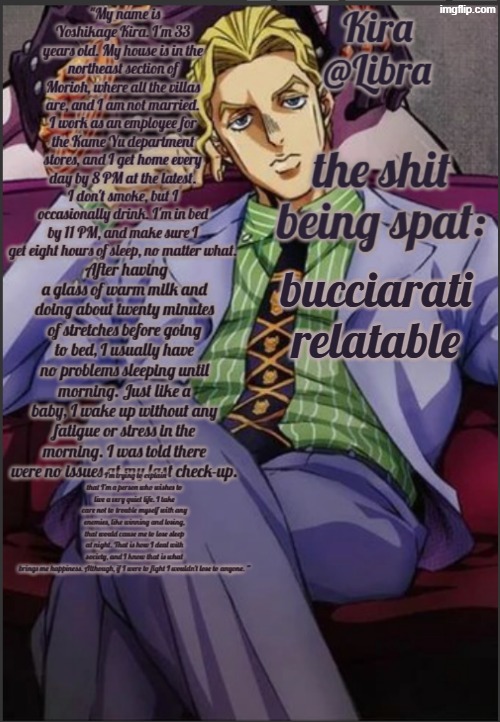 Libra's Kira yoshikage temp | bucciarati relatable | image tagged in libra's kira yoshikage temp | made w/ Imgflip meme maker