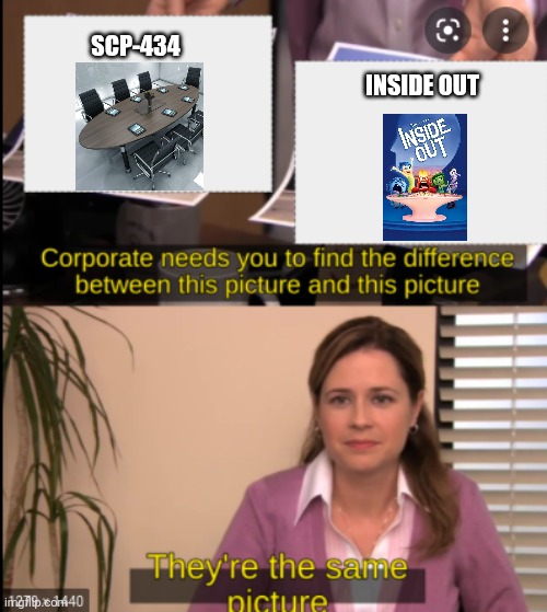 SCP Memes | SCP-434; INSIDE OUT | image tagged in tell me the difference | made w/ Imgflip meme maker