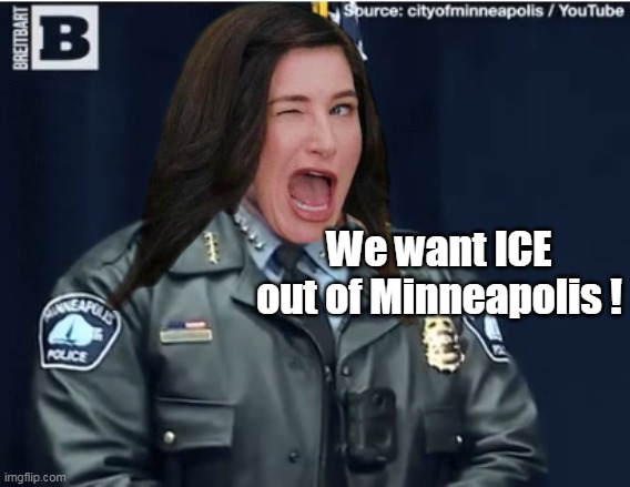 We want ICE out of Minneapolis ! | made w/ Imgflip meme maker