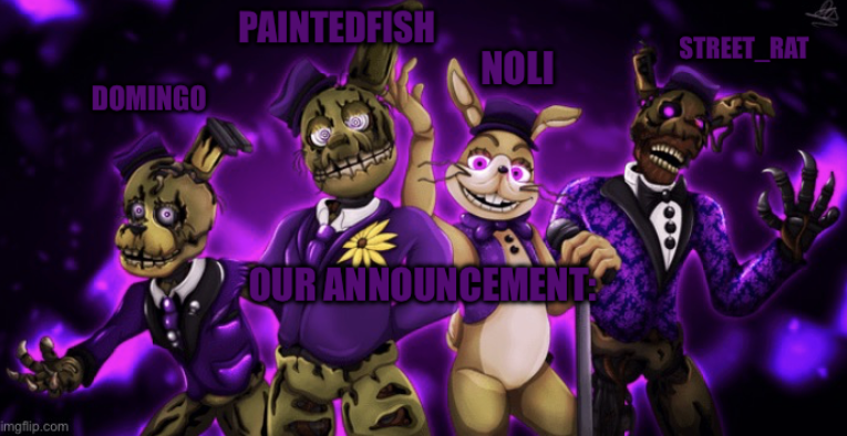 High Quality The springtrap’s announcement temp Blank Meme Template