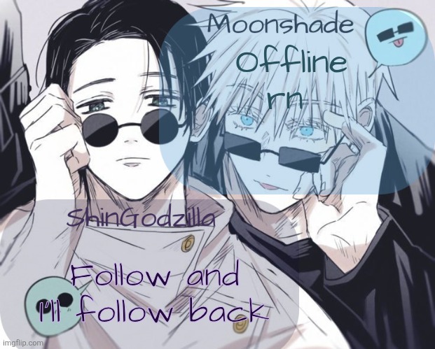 Moonshade and ShinGodzilla Announcement Template | Offline rn; Follow and I'll follow back | image tagged in moonshade and shingodzilla announcement template | made w/ Imgflip meme maker