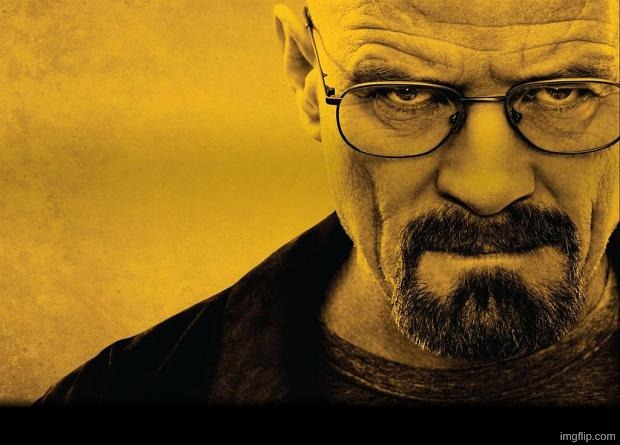 Breaking bad | image tagged in breaking bad | made w/ Imgflip meme maker