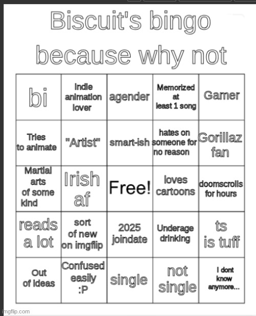 I made a bingo :) | image tagged in biscuit's bingo | made w/ Imgflip meme maker