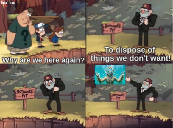 Gravity Falls Bottomless Pit | image tagged in gravity falls bottomless pit | made w/ Imgflip meme maker