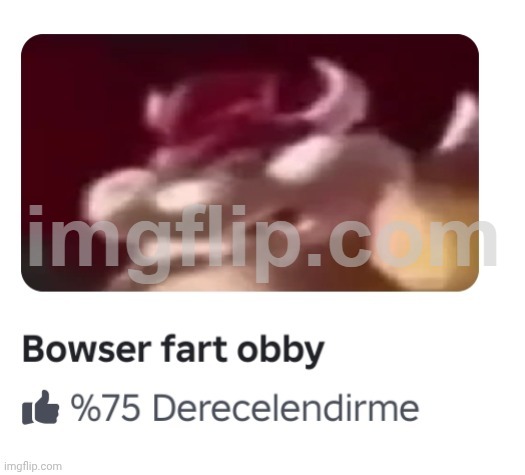 hop on bowser fart obby | made w/ Imgflip meme maker