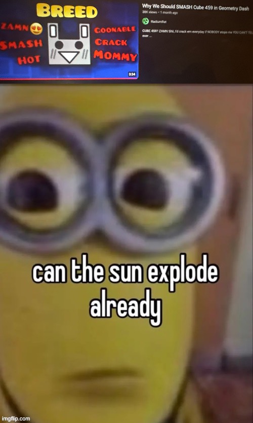 image tagged in can the sun explode already | made w/ Imgflip meme maker