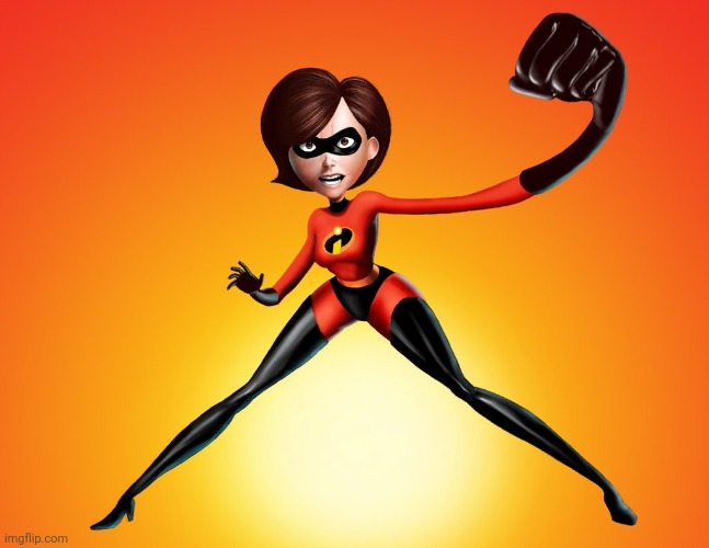 . | image tagged in elastigirl | made w/ Imgflip meme maker