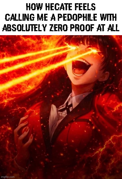 funniest part is i’m 16 | how hecate feels calling me a pedophile with absolutely zero proof at all | image tagged in city boy | made w/ Imgflip meme maker