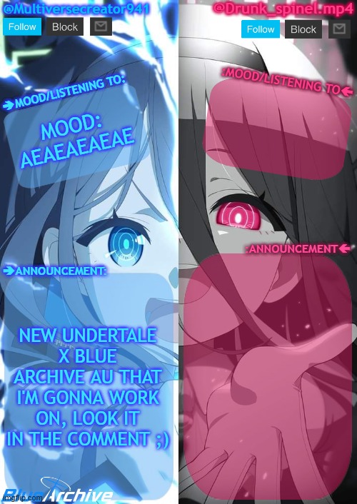 AU title: "UnderArchived: Skelebros From Undertale" | MOOD: AEAEAEAEAE; NEW UNDERTALE X BLUE ARCHIVE AU THAT I'M GONNA WORK ON, LOOK IT IN THE COMMENT ;) | image tagged in spinel and mc941 shared announcement template | made w/ Imgflip meme maker