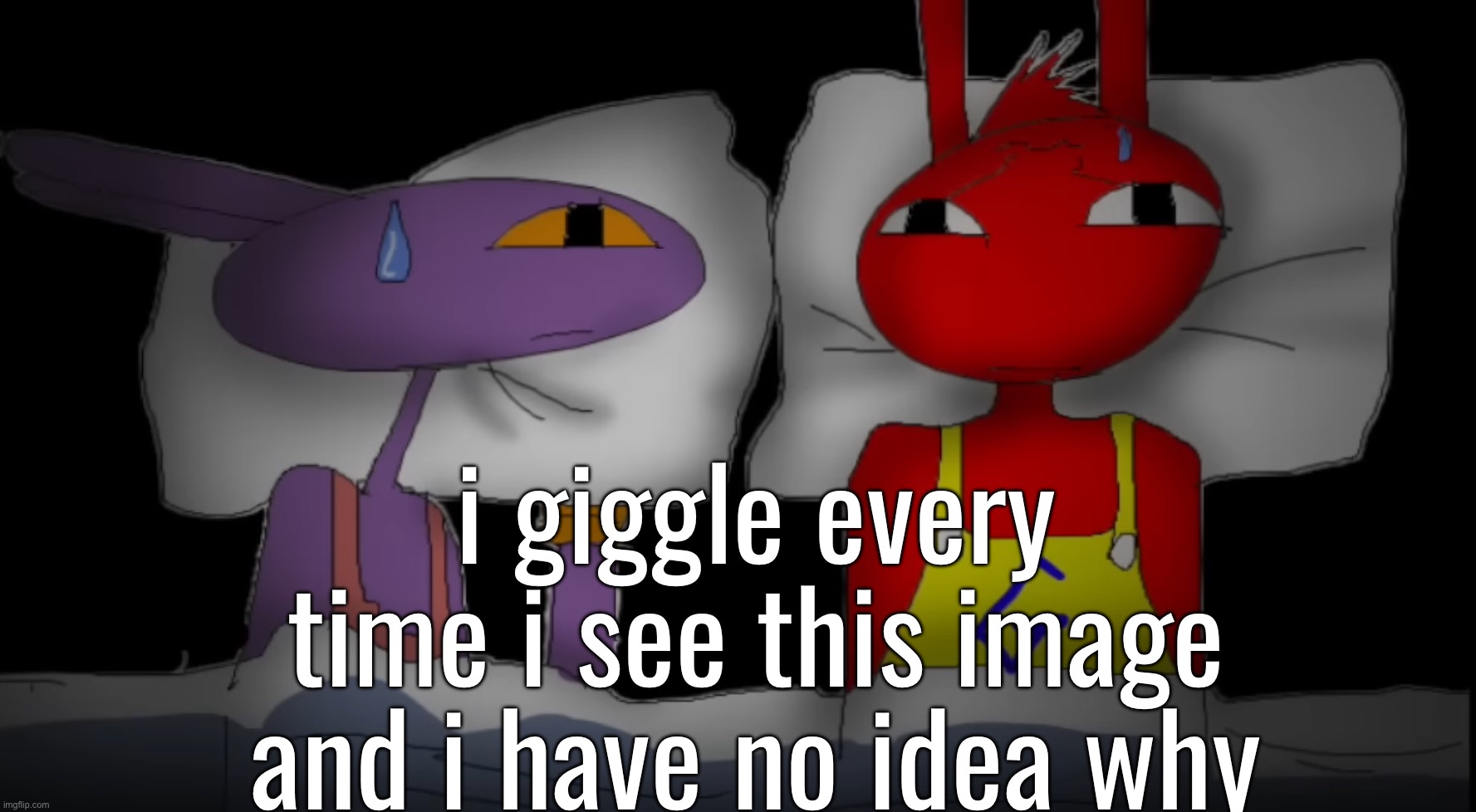 the song in general makes me laugh but uhh yeah | i giggle every time i see this image and i have no idea why | made w/ Imgflip meme maker