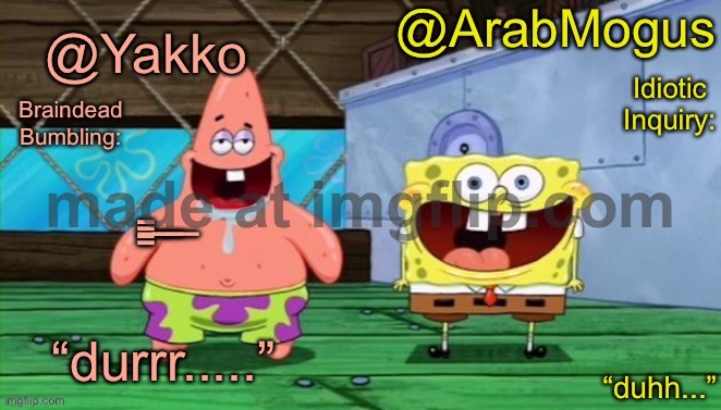 Yakko and ArabMogus’s shared temp | ̄̄̄̄ ̅ ̅ ̅ | image tagged in yakko and arabmogus s shared temp | made w/ Imgflip meme maker