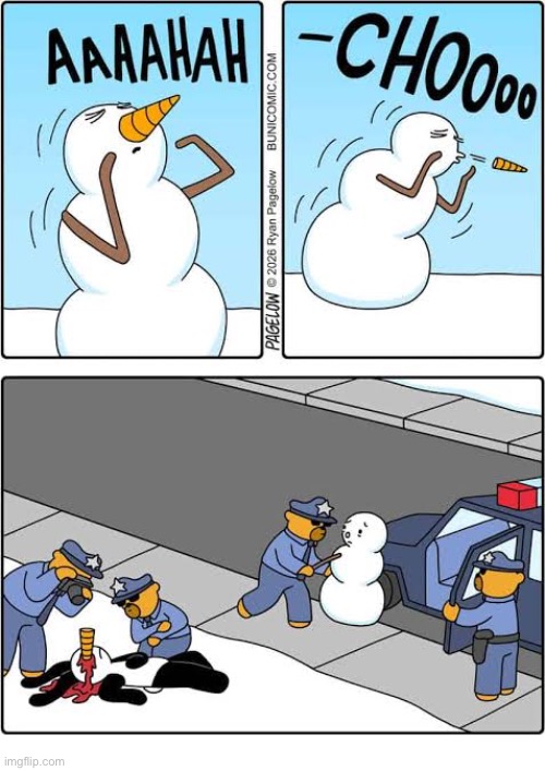 Buni Comics | image tagged in comics,buni comics,snowman,sneeze,accident,arrested | made w/ Imgflip meme maker