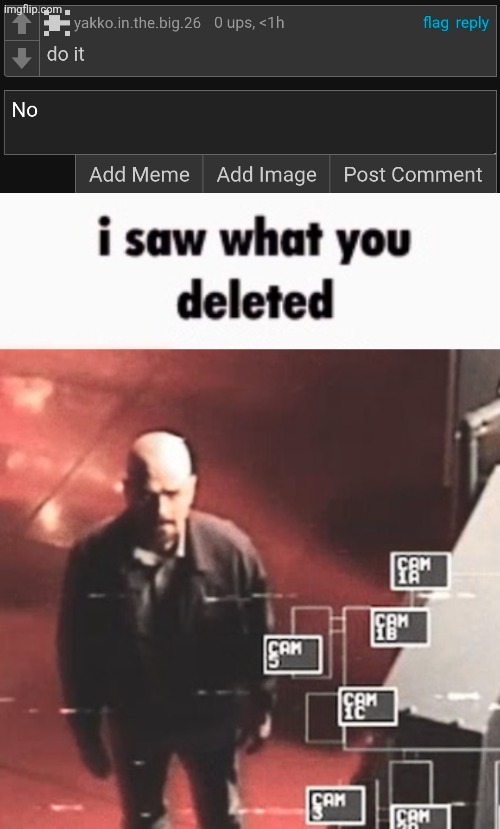 image tagged in i saw what you deleted | made w/ Imgflip meme maker