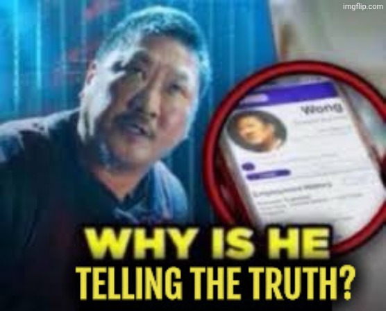 Why is he telling the truth | image tagged in why is he telling the truth | made w/ Imgflip meme maker