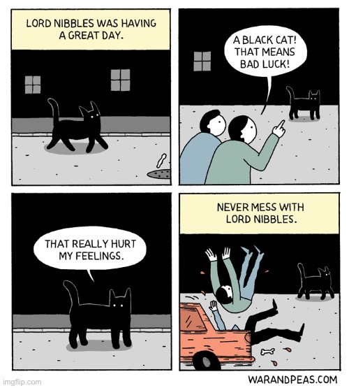 War and Peas | image tagged in comics,war and peas,black cat,lord nibbles,bad luck,insulted | made w/ Imgflip meme maker