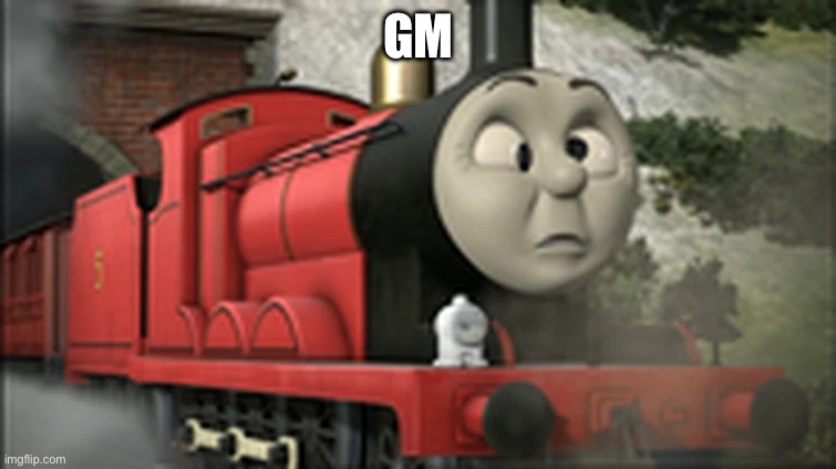 James has seen something | GM | image tagged in james has seen something | made w/ Imgflip meme maker