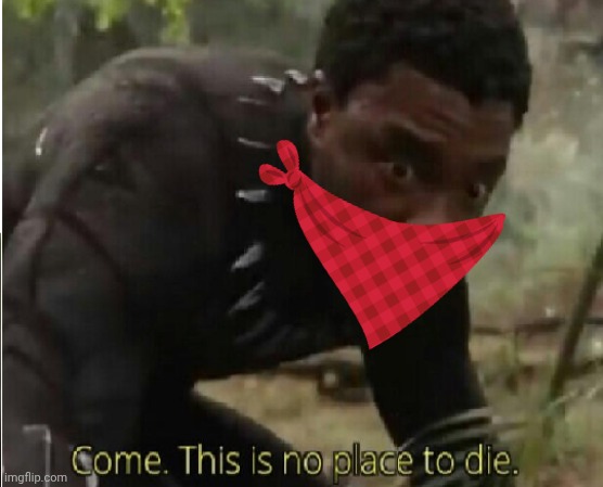 Wells Crowther | image tagged in come this is no place to die,some heros don't wear capes,wells crowther | made w/ Imgflip meme maker