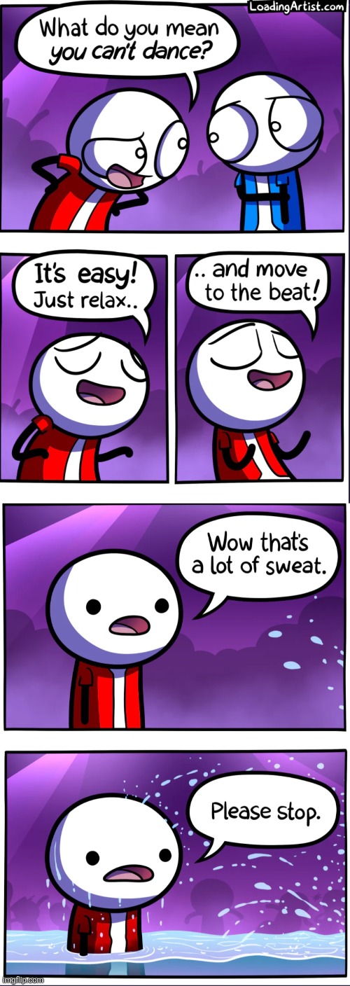 image tagged in comics,loadingartist,dancing,nervous,sweat,sweaty | made w/ Imgflip meme maker