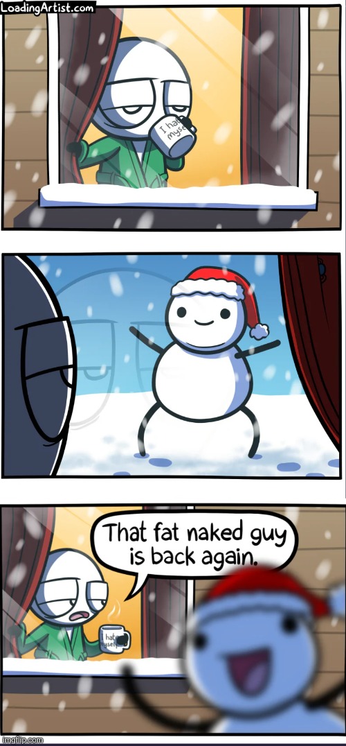 image tagged in comics,loadingartist,fat,naked,christmas,unexpected | made w/ Imgflip meme maker