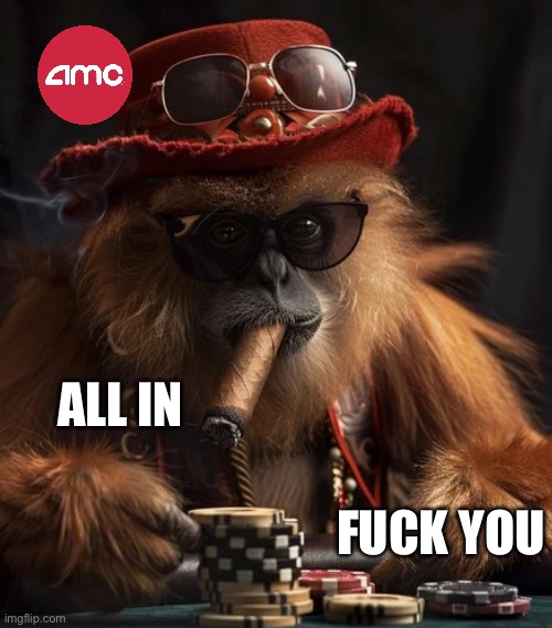 AMC APE YOLO! | ALL IN; FUCK YOU | image tagged in amc,apes,yolo,fuck,shorts,moon | made w/ Imgflip meme maker