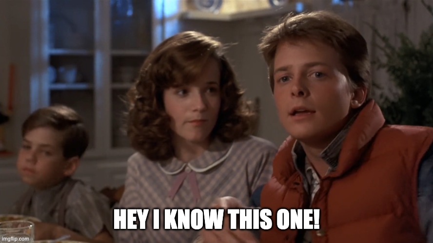 Hey, I've seen this one | HEY I KNOW THIS ONE! | image tagged in hey i've seen this one | made w/ Imgflip meme maker