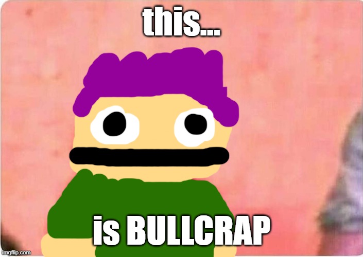 thanos becoming a savage | this... is BULLCRAP | image tagged in sickened elmo | made w/ Imgflip meme maker