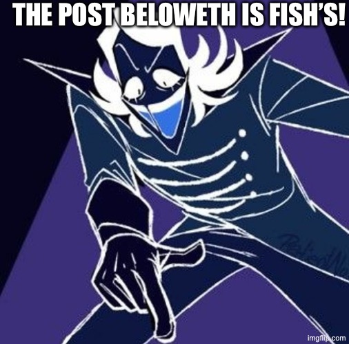 Found a clean template of Rouxls | THE POST BELOWETH IS FISH’S! | made w/ Imgflip meme maker