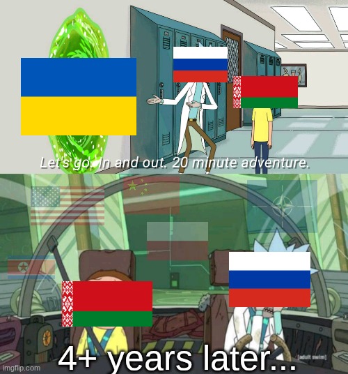 Russia really thought | 4+ years later... | image tagged in 20 minute adventure rick morty | made w/ Imgflip meme maker