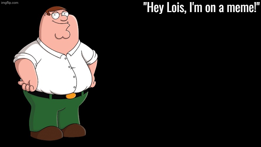 Peter Griffin Announcement Template | image tagged in peter griffin announcement template | made w/ Imgflip meme maker