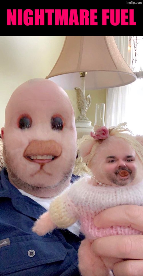 Nightmare Fuel | NIGHTMARE FUEL | image tagged in cursed images,nightmare fuel,excuse me wtf,drink bleach,what a terrible day to have eyes,my eyes | made w/ Imgflip meme maker