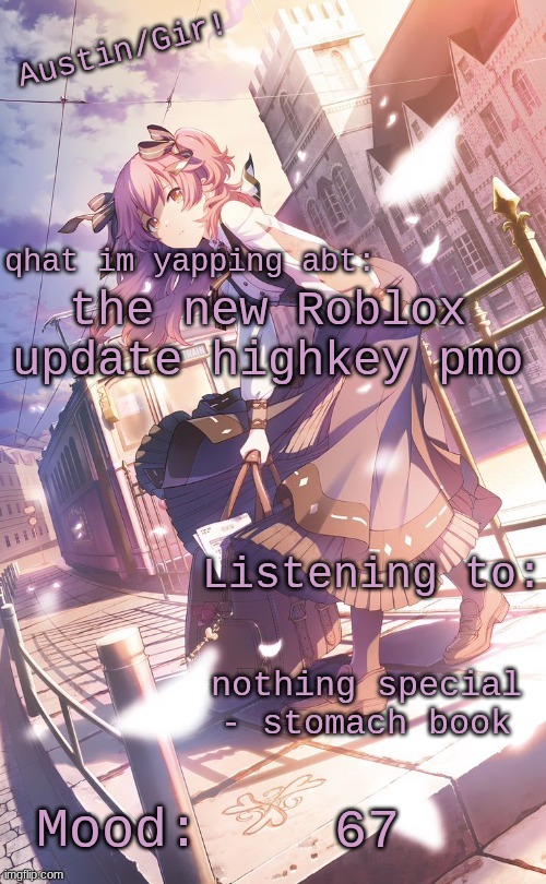 austin/girs temp | the new Roblox update highkey pmo; nothing special - stomach book; 67 | image tagged in austin/girs temp | made w/ Imgflip meme maker