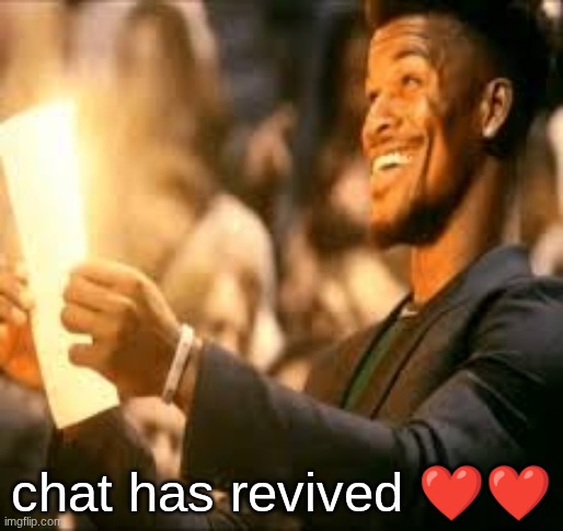s | chat has revived ❤❤ | image tagged in jimmy butler happy | made w/ Imgflip meme maker